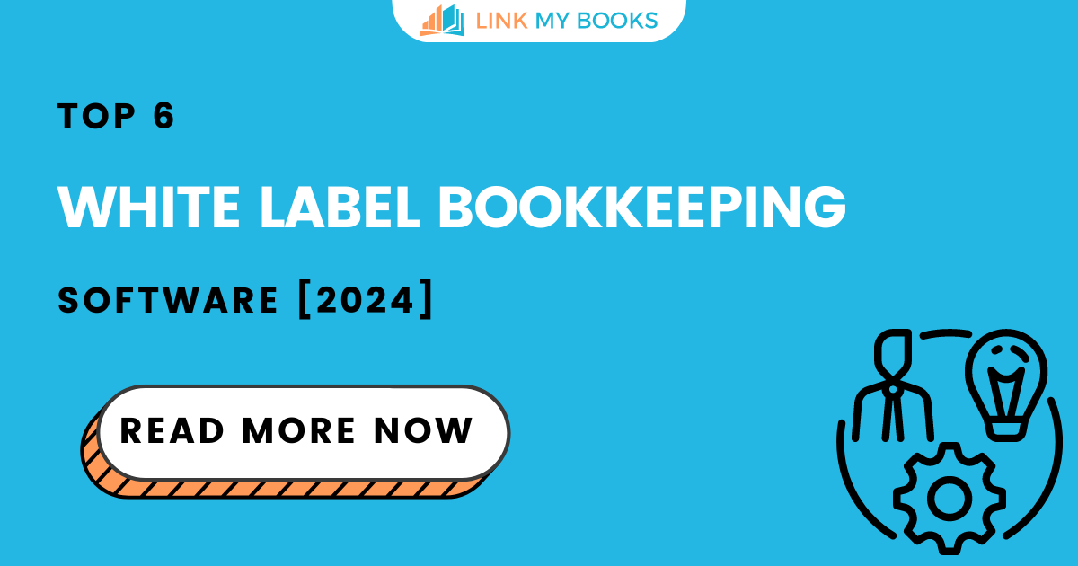 Top 6 White Label Bookkeeping Softwares [2024]